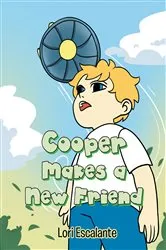 Book cover of Cooper Makes a New Friend by Lori Escalante