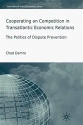 Book cover of Cooperating on Competition in Transatlantic Economic Relations by C. Damro