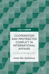Book cover of Cooperation and Protracted Conflict in International Affairs by Anat Niv-Solomon