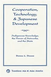 Book cover of Cooperation, Technology, And Japanese Development by Donna L Doane