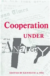 Book cover of Cooperation under Anarchy by Kenneth A. Oye