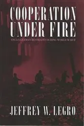 Book cover of Cooperation under Fire by Jeffrey W. Legro