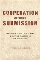 Book cover of Cooperation without Submission by Justin B. Richland