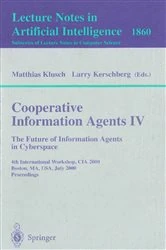 Book cover of Cooperative Information Agents IV - The Future of Information Agents in Cyberspace by Matthias Klusch