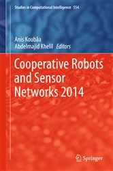 Book cover of Cooperative Robots and Sensor Networks 2014 by Anis Koubaa