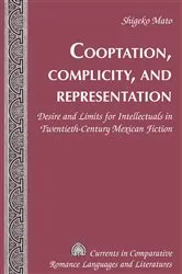 Book cover of Cooptation, Complicity, and Representation by Tamara Alvarez-Detrell