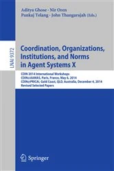 Book cover of Coordination, Organizations, Institutions, and Norms in Agent Systems X by Aditya Ghose