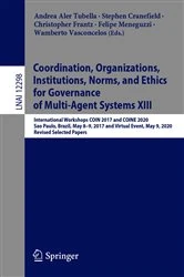 Book cover of Coordination, Organizations, Institutions, Norms, and Ethics for Governance of Multi-Agent Systems XIII by Andrea Aler Tubella