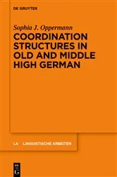 Book cover of Coordination Structures in Old and Middle High German by Sophia J. Oppermann