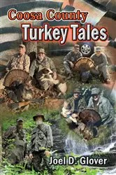 Book cover of Coosa County Turkey Tales by Joel D Glover