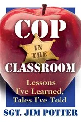 Book cover of Cop in the Classroom by Jim Potter