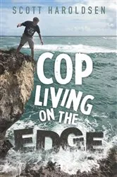 Book cover of Cop Living on the Edge by Unknown