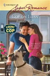 Book cover of Cop on Loan by Jeannie Watt
