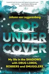 Book cover of Cop Under Cover by Johann van Loggerenberg