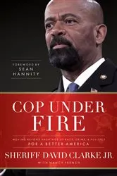 Book cover of Cop Under Fire by David Clarke Jr.