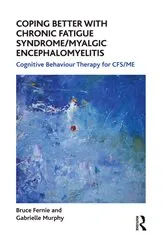 Book cover of Coping Better With Chronic Fatigue Syndrome/Myalgic Encephalomyelitis by Bruce Fernie