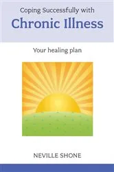 Book cover of Coping Successfully with Chronic Illness by Neville Shone