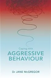 Book cover of Coping with Aggressive Behaviour by Jane McGregor
