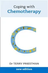 Book cover of Coping with Chemotherapy (2nd ed.) by Terry J. Priestman