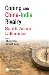 Book cover of Coping With China-india Rivalry: South Asian Dilemmas by C Raja Mohan
