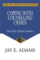 Book cover of Coping with Counseling Crises by Jay E Adams