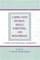 Book cover of Coping With Divorce, Single Parenting, and Remarriage by E. Mavis Hetherington