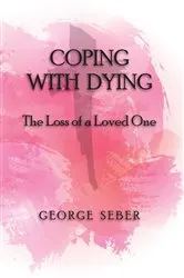 Book cover of Coping with Dying by George A. F. Seber