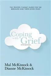 Book cover of Coping with Grief 5th Edition by Dianne McKissock