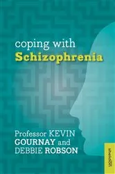 Book cover of Coping with Schizophrenia by Kevin Gournay