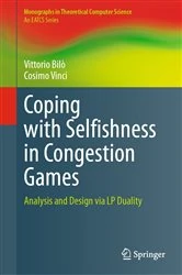 Book cover of Coping with Selfishness in Congestion Games by Vittorio Bilò