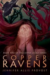 Book cover of Copper Ravens by Jennifer Allis Provost