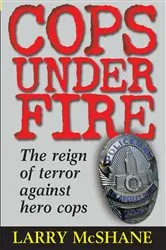 Book cover of Cops Under Fire by Larry McShane