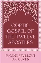 Book cover of Coptic Gospel of the Twelve Apostles by Eugene Revillout