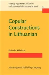 Book cover of Copular Constructions in Lithuanian by Rolandas Mikulskas