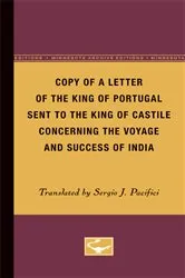 Book cover of Copy of a Letter of the King of Portugal Sent to the King of Castile Concerning the Voyage and Success of India by Sergio J. Pacifici