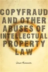 Book cover of Copyfraud and Other Abuses of Intellectual Property Law by Unknown