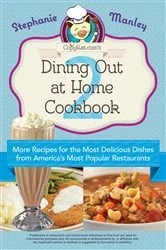 Book cover of CopyKat.com's Dining Out At Home Cookbook 2 by Stephanie Manley
