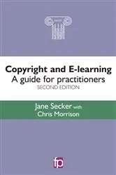 Book cover of Copyright and E-learning (2nd ed.) by Jane Secker
