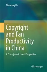 Book cover of Copyright and Fan Productivity in China by Tianxiang He