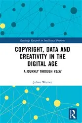 Book cover of Copyright, Data and Creativity in the Digital Age by Julian Warner
