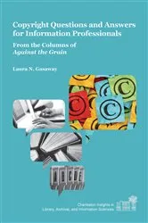 Book cover of Copyright Questions and Answers for Information Professionals by Laura N. Gasaway