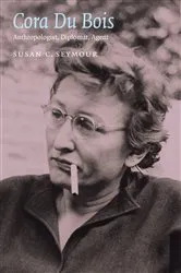 Book cover of Cora Du Bois by Susan C. Seymour