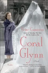 Book cover of Coral Glynn by Peter Cameron