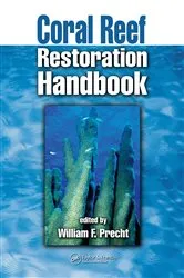 Book cover of Coral Reef Restoration Handbook by William F. Precht