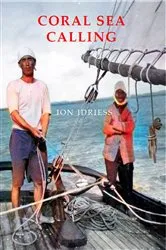 Book cover of Coral Sea Calling by Ion Idriess
