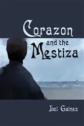 Book cover of Corazon and the Mestiza by Joel Gaines