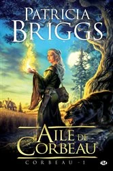 Book cover of Corbeau, T1 : Aile de Corbeau by Patricia Briggs