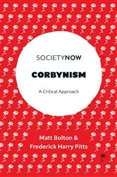 Book cover of Corbynism by Matt Bolton