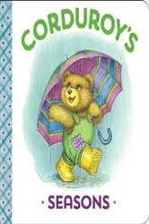 Book cover of Corduroy's Seasons by MaryJo Scott