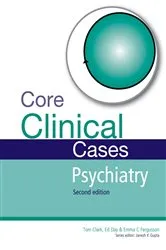 Book cover of Core Clinical Cases in Psychiatry (2nd ed.) by Tom Clark